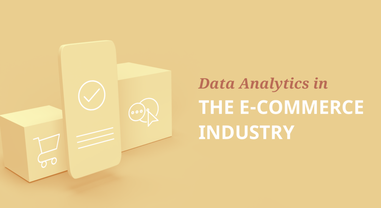 How To Leverage Data Analytics In E-Commerce Business