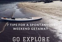 How To Plan A Spontaneous Weekend Getaway Trip