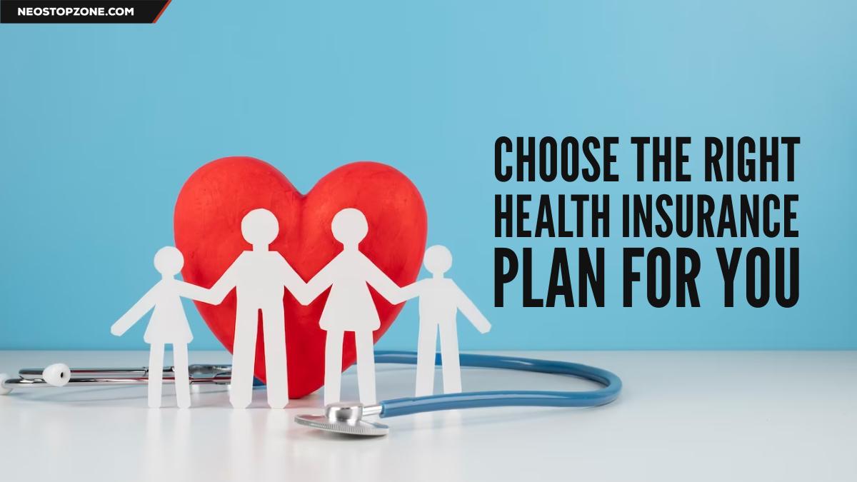 How to Choose the Right Health Insurance Plan (Ultimate Guide ...