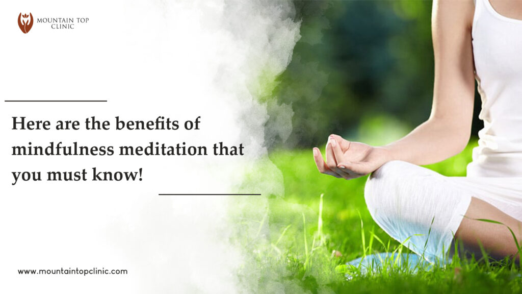 Benefits Of Mindfulness And Meditation Practices