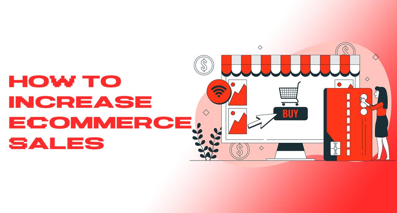 How To Increase E-Commerce Sales Effectively