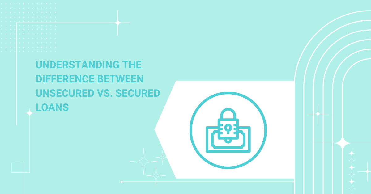 What Is The Difference Between Secured And Unsecured Loans